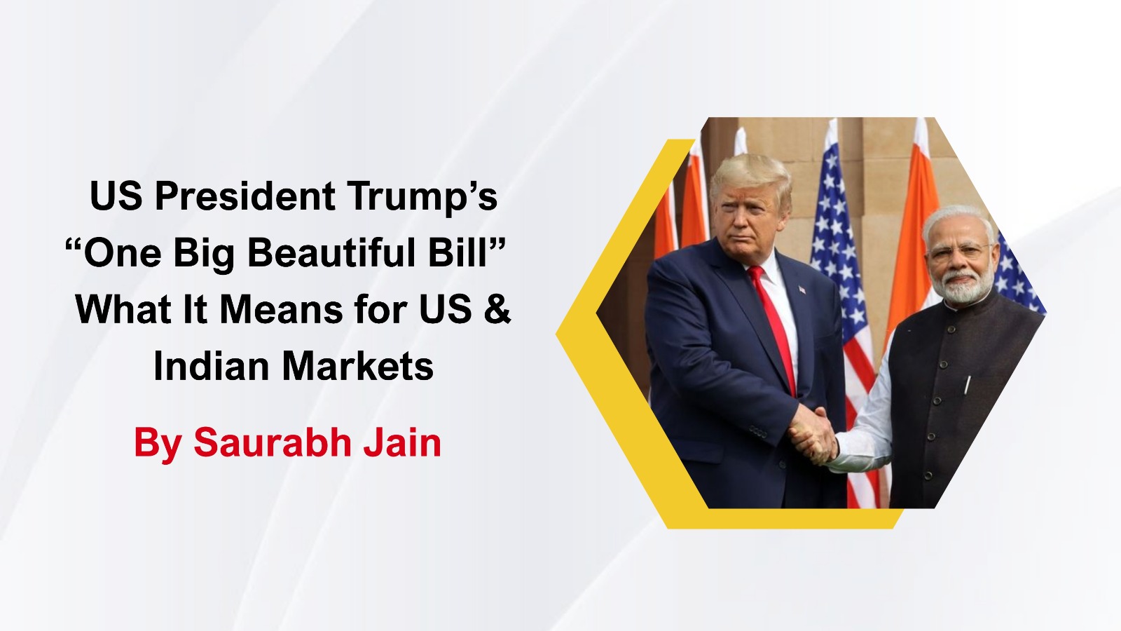 US President Trump’s “One Big Beautiful Bill” — What It Means for US & Indian Markets